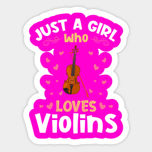 Just a Girl who Loves Violins Violinist Sticker